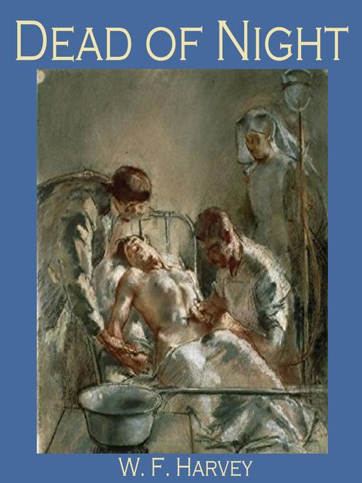 Title details for Dead of Night by W. F. Harvey - Wait list